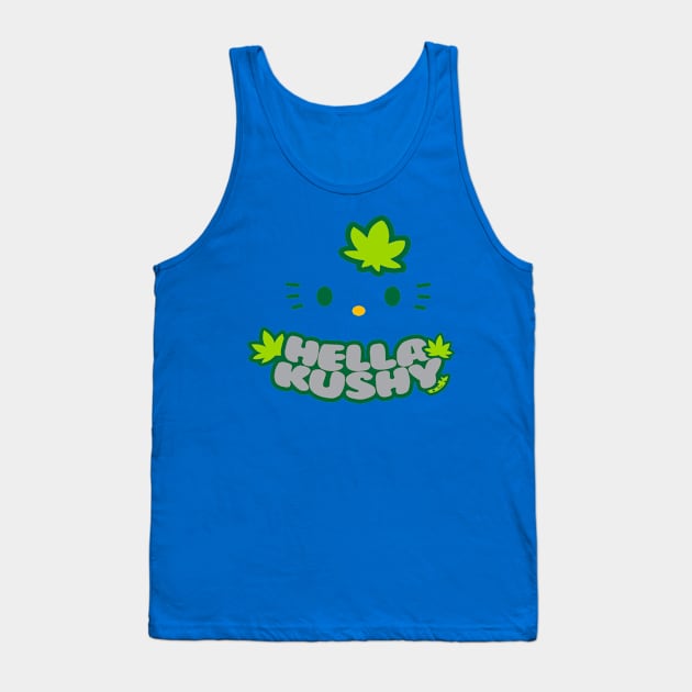 HELLA KUSHY Tank Top by tek